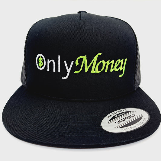 Only Money Embroidered Flat Bill Trucker Mesh Snapback Cap