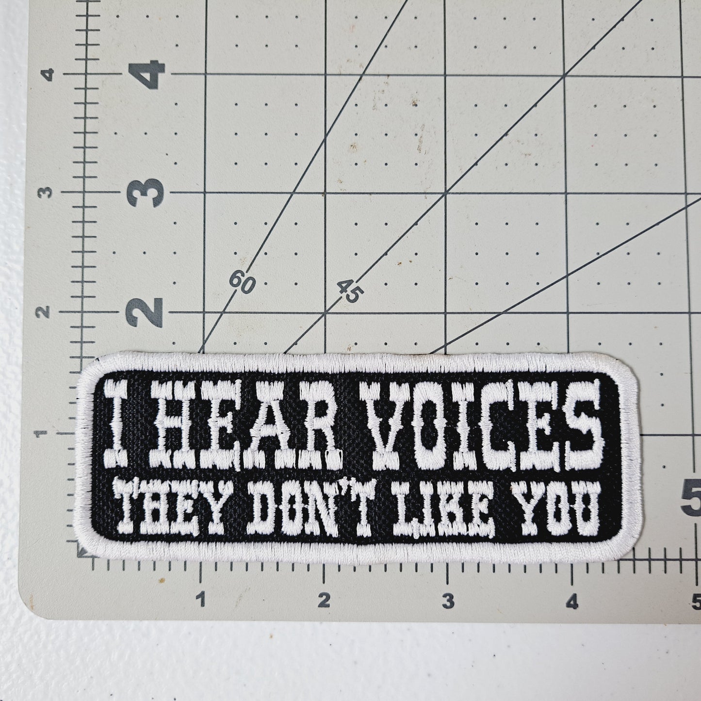 I Hear Voices They Don't Like You Embroidered Patch