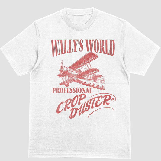 Wally's World Professional Crop Duster Tshirt White Cotton