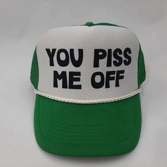 You Piss Me Off Foam Trucker Mesh Snapback Cap Hat Black
