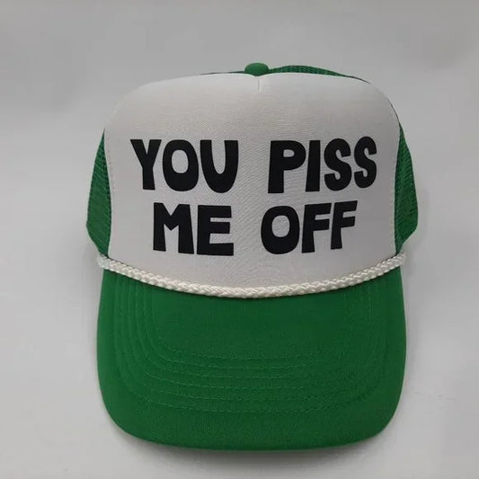 You Piss Me Off Foam Trucker Mesh Snapback Cap Hat Black