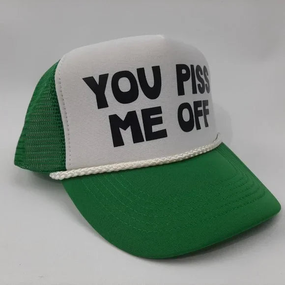 You Piss Me Off Foam Trucker Mesh Snapback Cap Hat Black