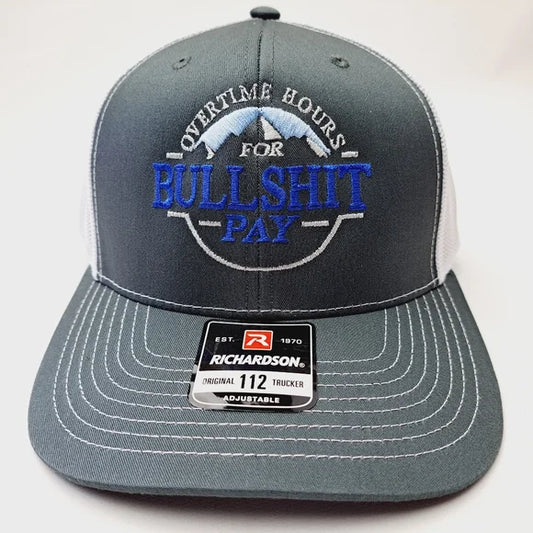 Overtime Hours Bullshit Pay Richardson 112 Trucker Mesh Snapback White & Gray