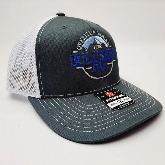Overtime Hours Bullshit Pay Richardson 112 Trucker Mesh Snapback White & Gray