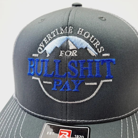 Overtime Hours Bullshit Pay Richardson 112 Trucker Mesh Snapback White & Gray
