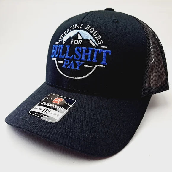 Overtime Hours Bullshit Pay Richardson 112 Trucker Mesh Snapback Black