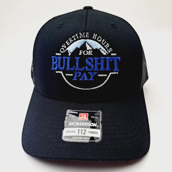 Overtime Hours Bullshit Pay Richardson 112 Trucker Mesh Snapback Black
