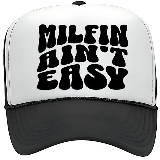 Milfin Ain't Easy Foam Trucker Mesh Snapback Hat Cap
