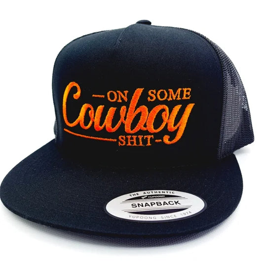 On Some Cowboy Shish Embroidered Flat bill Trucker Mesh Snapback Cap