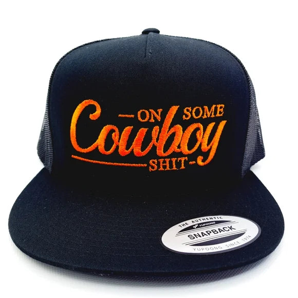On Some Cowboy Shish Embroidered Flat bill Trucker Mesh Snapback Cap