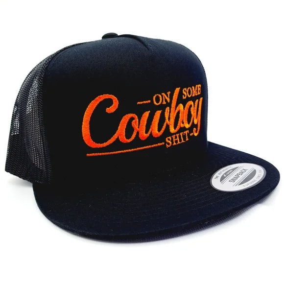 On Some Cowboy Shish Embroidered Flat bill Trucker Mesh Snapback Cap