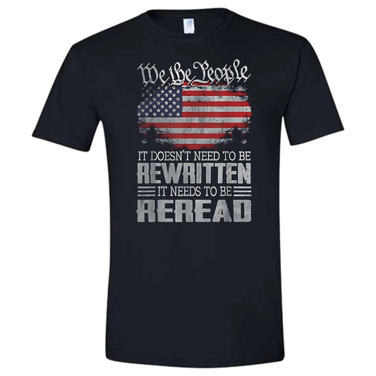 US Flag Constitution of the USA Needs To Be Reread T-Shirt