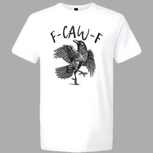 F-Caw-F Men's T-shirtFunny Humorous