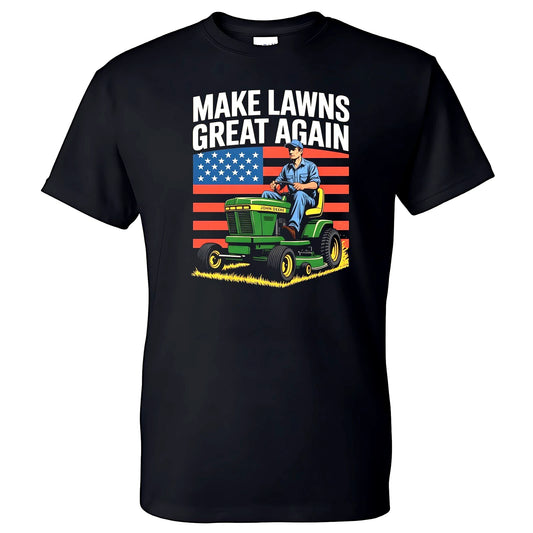 Make Lawns Great Again Dad Mows Lawn T-shirt Fathers Day Gift