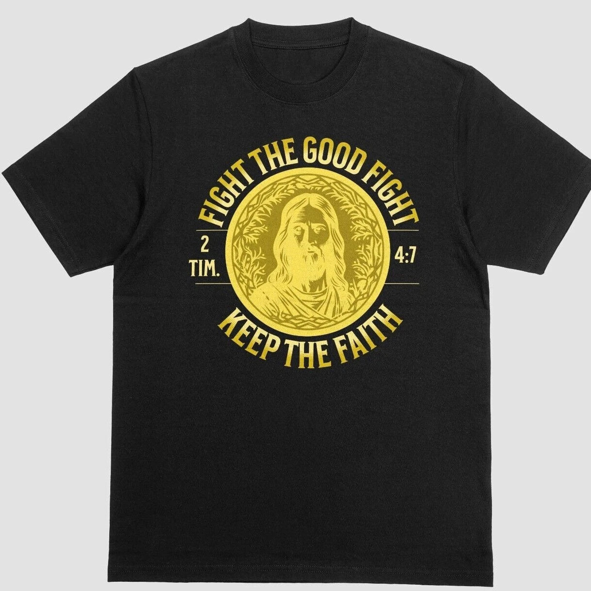 Jesus Christian Religous 2 Timothy 4:7 T-shirt Unisex 100% Cotton Black