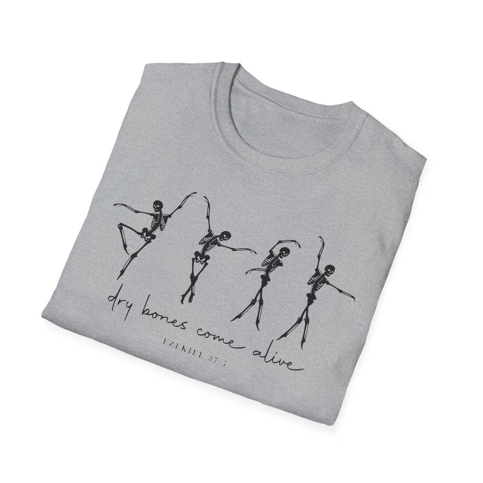 Dry Bones Come To Life, Ballet Skeleton T-Shirt - Artistic Dance Tee, Unique