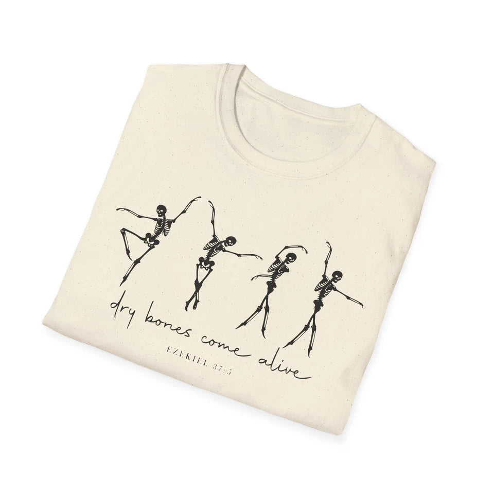 Dry Bones Come To Life, Ballet Skeleton T-Shirt - Artistic Dance Tee, Unique