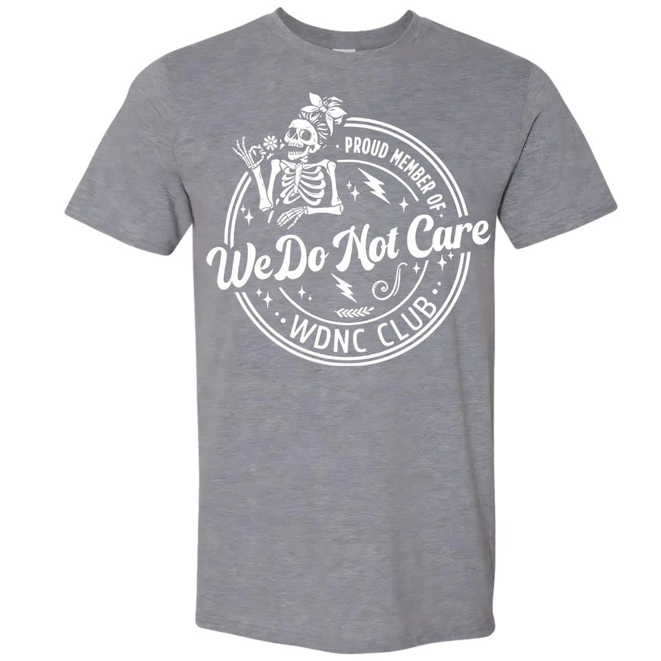 We Do Not Care WDNC Club Menopause T-Shirt