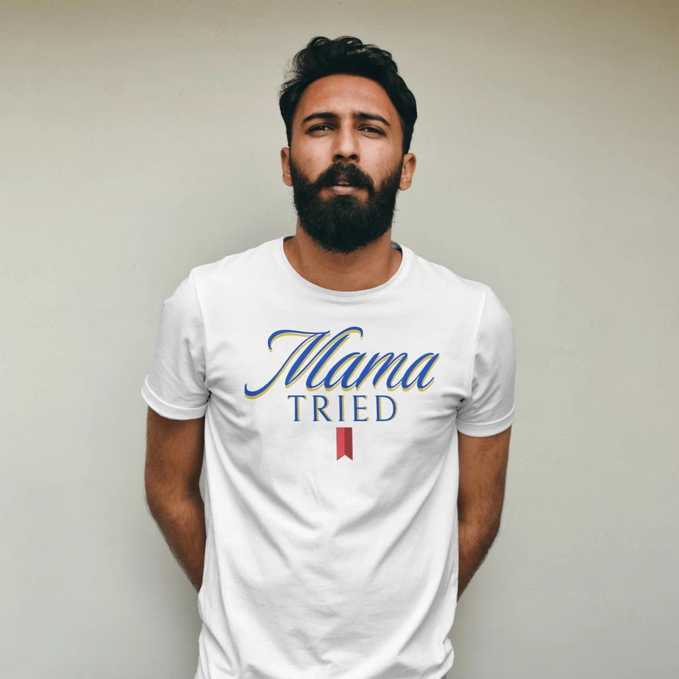 Mama Tried Mens Graphic Novelty T-shirt Humor Drinking Dad Gift